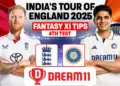 ENG vs IND Dream11 Prediction 4th Test