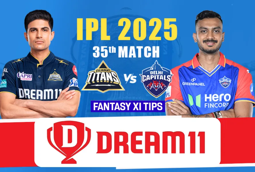 GT vs DC Dream11 Prediction IPL 2025