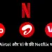 Jio Airtel Vi free Netflix subscription