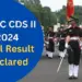 UPSC CDS 2 2024 Final Result