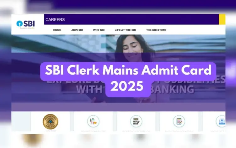 SBI Clerk Mains Exam 2025 Admit Card