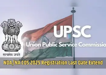 UPSC NDA NA CDS Registration Last Date Extend